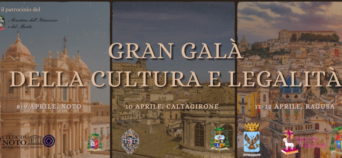 Gran Gala della Cultura e della Legalità 2024 a Noto, Caltagirone e Ragusa